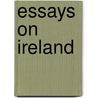Essays on Ireland by William J. O'Neill Daunt
