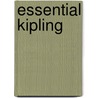 Essential Kipling door Rudyard Kilpling