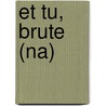 Et Tu, Brute (Na) door Greg Woolf