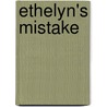 Ethelyn's Mistake door Mary J. Holmes