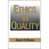 Ethics In Quality door August B. Mundel