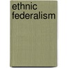 Ethnic Federalism by Unknown