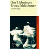 Etwas fehlt immer door Guy Helminger