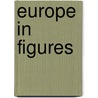 Europe In Figures door Eurostat