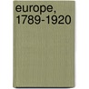Europe, 1789-1920 door Edward Raymond Turner