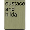 Eustace and Hilda by L.P. Hartley