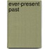 Ever-Present Past