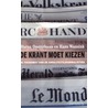 Krant moet kiezen