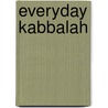 Everyday Kabbalah door Melinda Ribner