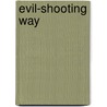 Evil-Shooting Way door R.A.F. McPhearson