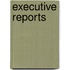 Executive Reports