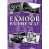 Exmoor By The Way door Hilary Binding