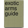 Exotic Arms Guide door Seth Mason