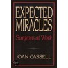 Expected Miracles door Joan Cassell