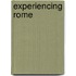 Experiencing Rome