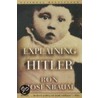 Explaining Hitler door Ron Rosenbaum