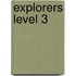 Explorers Level 3