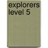 Explorers Level 5