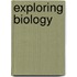 Exploring Biology