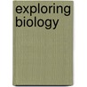 Exploring Biology door Claudia M. Williams