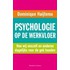 Psychologie op de werkvloer