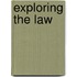 Exploring The Law