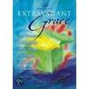 Extravagant Grace door Thelma Wells