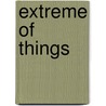 Extreme Of Things door Jenny Joseph