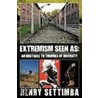 Extremism Seen As by Henry Settimba