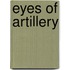 Eyes Of Artillery