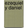 Ezequiel y Daniel by Samuel Pagan