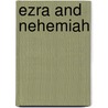 Ezra And Nehemiah door Ma George Rawlinson
