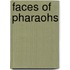 Faces Of Pharaohs