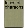 Faces Of Pharaohs door Robert B. Partridge