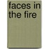 Faces in the Fire