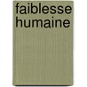 Faiblesse Humaine by Paul Margueritte