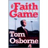 Faith in the Game door Tom Osborne