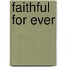 Faithful For Ever door Onbekend