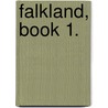 Falkland, Book 1. by Sir Edward Bulwar Lytton