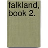 Falkland, Book 2. by Sir Edward Bulwar Lytton