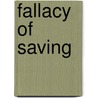 Fallacy of Saving by John MacKinnon Robertson