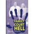 Family Court Hell