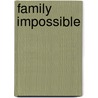Family Impossible door Peter Scollin