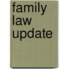 Family Law Update door Eric Pierson