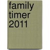 Family Timer 2011 door Onbekend