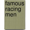 Famous Racing Men door Thormanby Willmott Willmott-Dixon