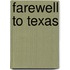 Farewell To Texas