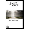 Farewell To Youth by Unknown