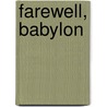 Farewell, Babylon door Naim Kattan