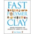 Fast Polymer Clay